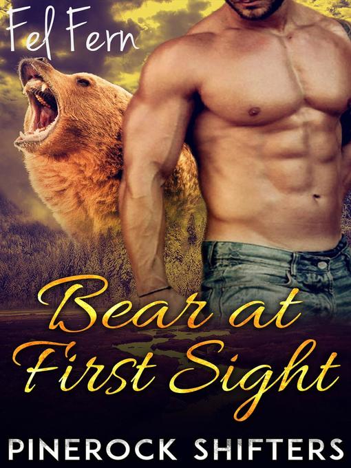 Title details for Bear at First Sight by Fel Fern - Available